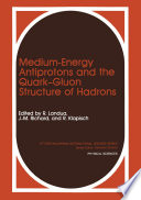 Medium-Energy Antiprotons and the Quark—Gluon Structure of Hadrons [E-Book] /