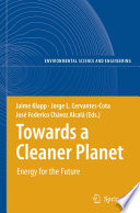 Towards a Cleaner Planet [E-Book] : Energy for the Future /