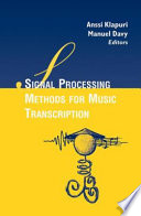Signal Processing Methods for Music Transcription [E-Book] /