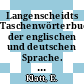 Langenscheidts Taschenwörterbuch der englischen und deutschen Sprache. T. 0001.