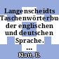 Langenscheidts Taschenwörterbuch der englischen und deutschen Sprache. T. 0002 : Dt.-Engl.