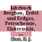 Jahrbuch Bergbau, Erdöl und Erdgas, Petrochemie, Elektrizität, Umweltschutz. 1997.