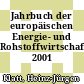 Jahrbuch der europäischen Energie- und Rohstoffwirtschaft. 2001 /
