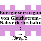 Energieversorgung von Gleichstrom- Nahverkehrsbahnen : ETG Fachtagung: Vorträge : Leipzig, 27.11.91.