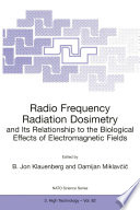 Radio Frequency Radiation Dosimetry and Its Relationship to the Biological Effects of Electromagnetic Fields [E-Book] /