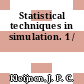 Statistical techniques in simulation. 1 /