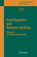 Ernst Equation and Riemann Surfaces [E-Book] : Analytical and Numerical Methods /