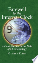 Farewell to the Internal Clock [E-Book] : A contribution in the field of chronobiology /