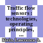 Traffic flow sensors : technologies, operating principles, and archetypes [E-Book] /