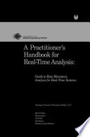 A Practitioner’s Handbook for Real-Time Analysis [E-Book] : Guide to Rate Monotonic Analysis for Real-Time Systems /