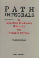 Path integrals in quantum mechanics, statistics, polymer physis and financial markets /