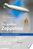 Die Großen Zeppeline [E-Book] : Die Geschichte des Luftschiffbaus /
