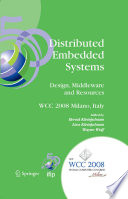 Distributed Embedded Systems: Design, Middleware and Resources [E-Book] /