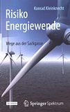 Risiko Energiewende : Wege aus der Sackgasse /