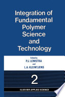 Integration of Fundamental Polymer Science and Technology—2 [E-Book] /