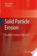Solid Particle Erosion [E-Book] : Occurrence, Prediction and Control /
