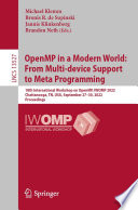OpenMP in a Modern World: From Multi-device Support to Meta Programming [E-Book] : 18th International Workshop on OpenMP, IWOMP 2022, Chattanooga, TN, USA, September 27-30, 2022, Proceedings /
