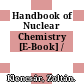Handbook of Nuclear Chemistry [E-Book] /