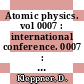 Atomic physics. vol 0007 : international conference. 0007 : Cambridge, MA, 04.08.80-08.08.80 /
