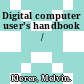 Digital computer user's handbook /