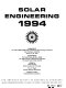 Solar engineering 1994 : Asme/JSES/JSME international solar energy conference 1994 : San-Francisco, CA, 27.03.94-30.03.94 /