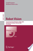 Robot Vision [E-Book] : Second International Workshop, RobVis 2008, Auckland, New Zealand, February 18-20, 2008. Proceedings /