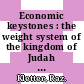 Economic keystones : the weight system of the kingdom of Judah [E-Book] /