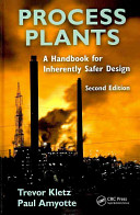 Process plants : a handbook for inherently safer design [E-Book]