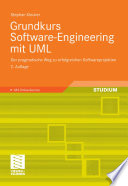 Grundkurs Software-Engineering mit UML [E-Book] : Der pragmatische Weg zu erfolgreichen Softwareprojekten /