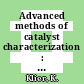 Advanced methods of catalyst characterization : symposium K : Materials Research Society : Meeting : Boston, MA, 01.11.1982-04.11.1982.