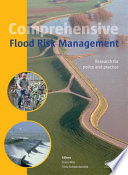 Comprehensive flood risk management : research for policy and practice : proceedings of the 2nd European Conference on Flood Risk Management, FLOODrisk2012, Rotterdam, the Netherlands, 19-23 November 2012 [E-Book] /