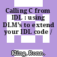 Calling C from IDL : using DLM's to extend your IDL code /