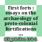 First forts : essays on the archaeology of proto-colonial fortifications [E-Book] /