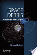 Space Debris [E-Book] : Models and Risk Analysis /