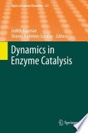 Dynamics in Enzyme Catalysis [E-Book] /