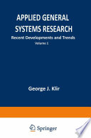 Applied General Systems Research [E-Book] : Recent Developments and Trends /