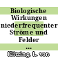 Biologische Wirkungen niederfrequenter Ströme und Felder : Expertengespräch, Frankfurt, 11.03.93-12.03.93 : Sammlung der Manuskripte.
