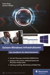 Sichere Windows-Infrastrukturen : das Handbuch für Administratoren /