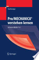 Pro/MECHANICA® verstehen lernen [E-Book] : ab Version Wildfire 4.0 /