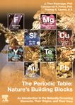 The periodic table: nature's building blocks : an introduction to the naturally occuring elements, their origins, and their uses /