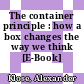 The container principle : how a box changes the way we think [E-Book] /