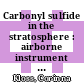 Carbonyl sulfide in the stratosphere : airborne instrument development and satellite based data analysis /