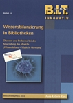 Die Wissensbilanzierung in Bibliotheken - Innovationspreis 2010 : Chancen und Probleme bei der Anwendung des Modells "Wissensbilanz - Made in Germany" /