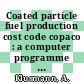 Coated particle fuel production cost code copaco : a computer programme for the study of the fabrication influences to coated particle production costs [E-Book]
