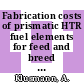 Fabrication costs of prismatic HTR fuel elements for feed and breed and low enrichment fuel cycles [E-Book]