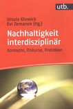 Nachhaltigkeit interdisziplinär : Konzepte, Diskurse, Praktiken ; ein Kompendium /