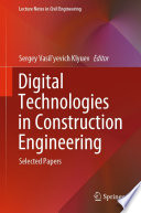 Digital Technologies in Construction Engineering [E-Book] : Selected Papers /