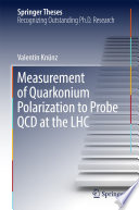Measurement of Quarkonium Polarization to Probe QCD at the LHC [E-Book] /