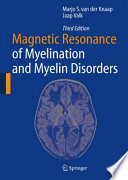 Magnetic Resonance of Myelination and Myelin Disorders [E-Book] /