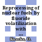 Reprocessing of nuclear fuels by fluoride volatilization with sulfur hexafluoride [E-Book] /